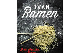 Ivan Ramen: Memoir & Cookbook