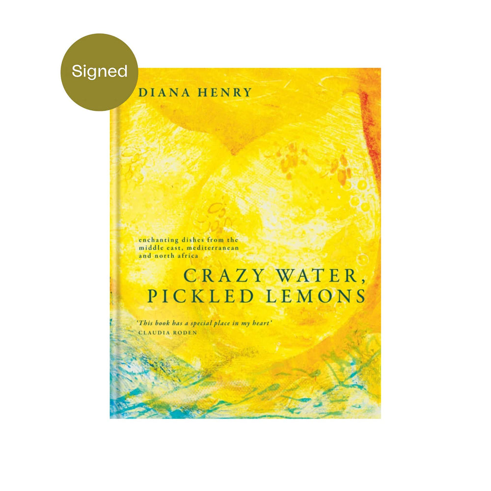 Crazy Water, Pickled Lemons by Diana Henry, Signed Copy